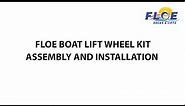 FLOE Boat Lift Wheel Kit Assembly & Installation