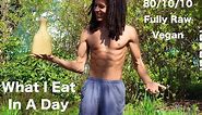 What I Eat In A Day | 80/10/10 Raw Vegan Diet