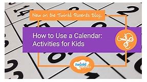 How to Use a Calendar: Activities for Kids - Twinkl