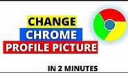 How To Change Chrome Profile Picture in 2022 | Change Google Chrome Avatar Picture