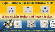 Electrical Socket - Type, Rating & Use | Understand Light & Power Socket | 2,3,5 pin socket details