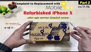 Refurbished iPhone X from Mobilegoo🤔| Complaint to Replacement Detailed Review | Part 2
