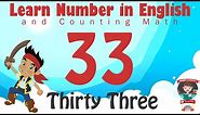Learn Number Thirty Three 33 in English & Counting, Math