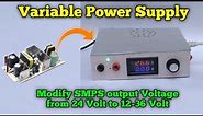 Modify SMPS output voltage 24 Volt To 12-36 Volt || Variable power supply ||