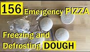 156: EMERGENCY PIZZA! How to FREEZE and DEFROST Pizza Dough - Bake with Jack