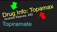 Intro to Topiramate / Topamax