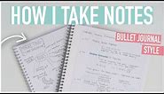 HOW TO TAKE THE BEST NOTES | Bullet Journal Style, Digital + More!