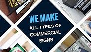 WE MAKE ALL TYPES OF COMMERCIAL SIGNS #signage