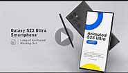 Animated S23 Ultra Looped Smartphone Mockup - Free Download