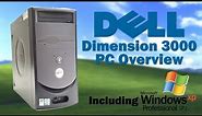 Gage's PC Overview: Dell Dimension 3000 PC Overview (2004/2005)