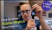 How to put on an Apple Watch Sport Band - Easy 4 Step Tutorial
