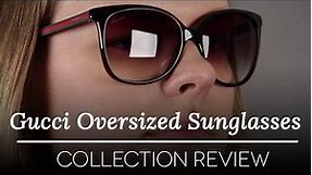 Gucci Oversized Sunglasses - Collection Review