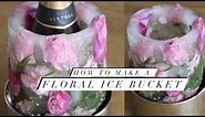 How to Make A Floral Ice Bucket | DIY | Wine Cooler | Champagne Ice Bucket