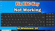 How to fix ESC Key Not Working In Windows 10 PC or Laptop