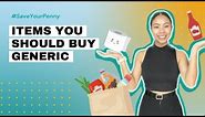 Items You Should Buy Generic