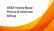 AT&T Home Base : Phone and Internet Setup