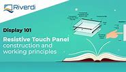 Resistive Touch Panel Construction and Working Principles - Riverdi