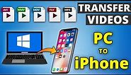 How to Transfer Videos From PC to iPhone - Any Videos (MKV, AVI, MOV etc) Top 3 Easy & Free Methods