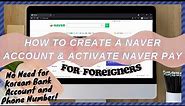 Tutorial | Guide for Foreigners on How to Create a Naver Account & Activate Naver Pay