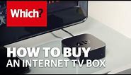 How to buy the best internet TV box