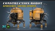 Construction Robot | Autodesk Maya + Substance 3D Painter