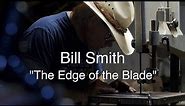 Bill Smith Salado Texas Knife Maker "A Craftsman's Journey"