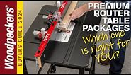 Premium Router Table Packages