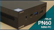 ASUS PN60 Mini PC Overview