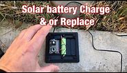 SOLAR LIGHT BATTERY CHARGE & OR REPLACEMENT
