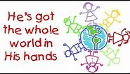 He's Got the Whole World in His Hands - for children