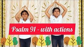Learn Psalm 91 easily - with easy actions for kids | Ends with a special prayer