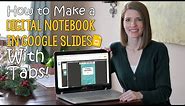 How to Make a Digital Notebook in Google Slides with Tabs | Edtech Made Easy