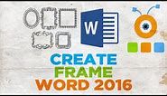 How to Create a Frame in Word 2016 | How to Create a Page Border in Word
