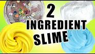 2 Ingredient Slime Recipes Tested!!! - HOW TO MAKE SLIME WITHOUT BORAX!!!