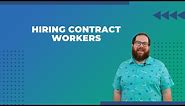 What You Need to Know About Hiring Contract Workers