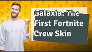 Who was the first Fortnite crew skin?