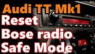 Audi TT Mk1 - How to reset Safe Mode on a Bose Radio