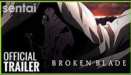 Broken Blade Official Trailer