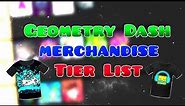 Geometry Dash Merchandise Tier List