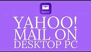 mail.yahoo.com: How to Setup Yahoo Mail on PC?