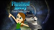 "Flushed Away" (Taya Calder Style) Trailer