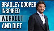Bradley Cooper Workout And Diet | Train Like a Celebrity | Celeb Workout