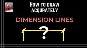 Autocad - How to draw and edit Dimension Lines accurately