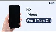 How to Fix iPhone Won't Turn On 2023 (No Data Loss)