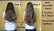 Hair Growth Hack - 2 inches Hair Growth in 1 Week with Inversion Method - Get Long Hair