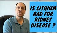 Lithium and Kidney Disease...How To Protect Yourself