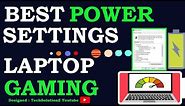 Best Laptop Battery Power Settings Boost Performance Gaming Settings For Laptop Make Laptop Faster