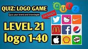QUIZ: LOGO GAME LEVEL 21 | ANSWERS LOGO 1-40