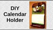 Homemade Calendar Holder: Personalize Your Space with a Touch of DIY