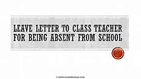How to Write a Letter to Class Teacher for Absence from School